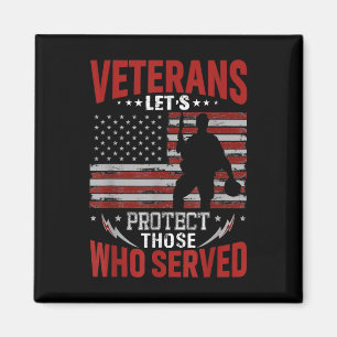 Veterans Protect Those Who Served Memorials Day Magnet