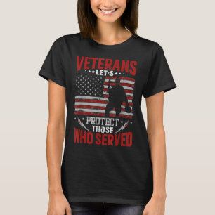 Veterans Protect Those Who Served Memorials Day T-Shirt