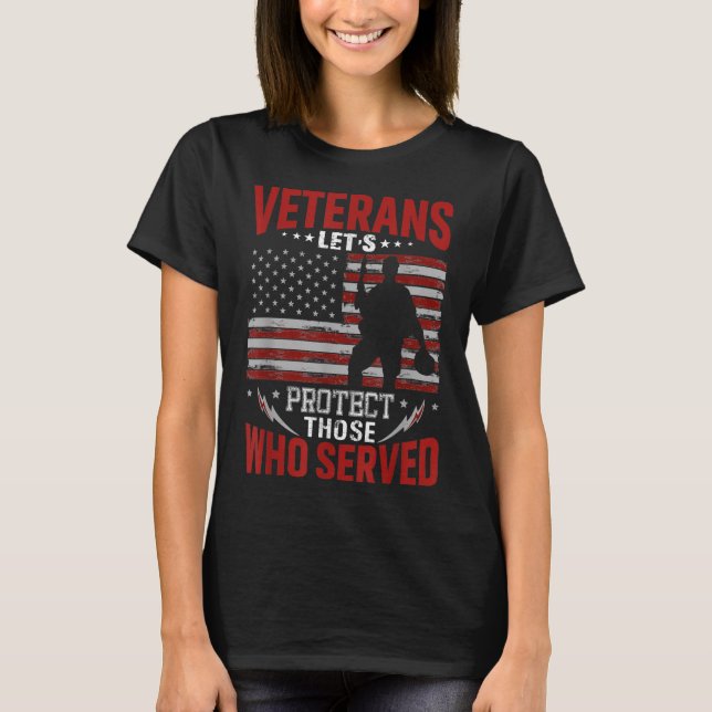 Veterans Protect Those Who Served Memorials Day  T-Shirt (Front)