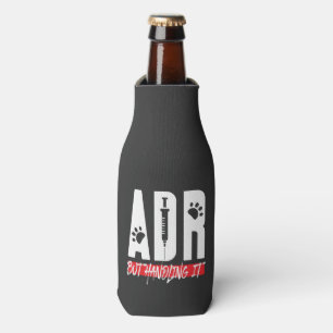 Veterinarian ADR But Handling It Vet Tech Gag Bottle Cooler