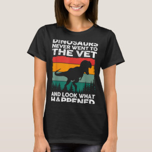 Veterinarian Dinosaur Funny Vet Life Animal Rescue T-Shirt