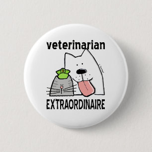 Veterinarian Extraordinaire 6 Cm Round Badge