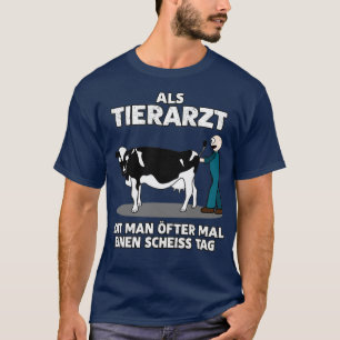 Veterinarian Funny Saying Joke With Cow T-Shirt