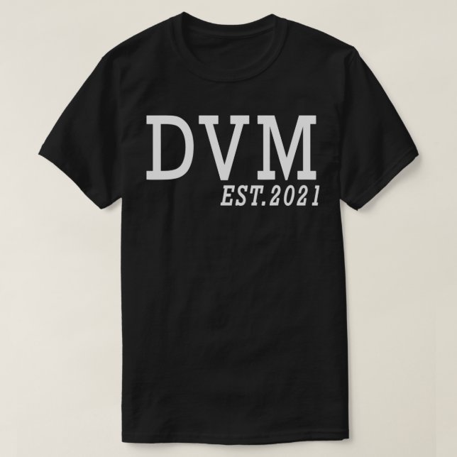 Veterinarian Graduation DVM Est 2021 Doctor Of Vet T-Shirt (Design Front)