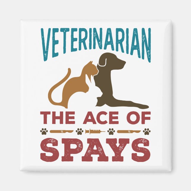 Veterinarian Joke The Ace of Spays Magnet (Front)