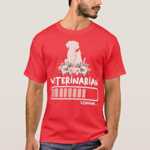 Veterinarian Loading Clothing Made For A My Health T-Shirt