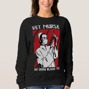 Veterinarian Nurse Pet Animal Nurses Vet Assistan Sweatshirt