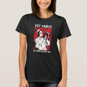 Veterinarian Nurse Pet Animal Nurses  Vet Assistan T-Shirt