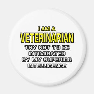 Veterinarian...Superior Intelligence Magnet