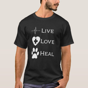 Veterinarian Vet Tech Animal Rescue Live Love Hea T-Shirt
