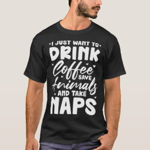 Veterinarian Vet Tech Drink Coffee Save Animals Ta T-Shirt