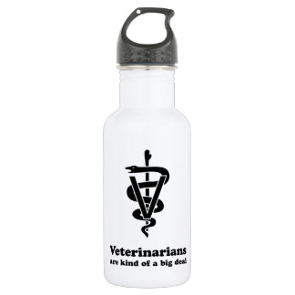 Veterinarians Are Kind of a Big Deal 532 Ml Water Bottle