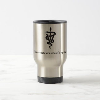 "Veterinarians are kind of a big deal" Travel Mug