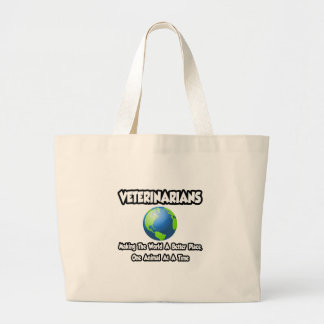 Veterinarians...Making the World a Better Place Large Tote Bag