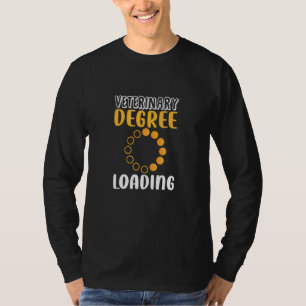 Veterinary Degree Loading Vet Veterinary Student G T-Shirt