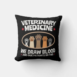 Veterinary Medicine We Draw Blood Funny Vet Tech Cushion