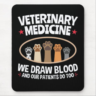 Veterinary Medicine We Draw Blood Funny Vet Tech Mouse Mat