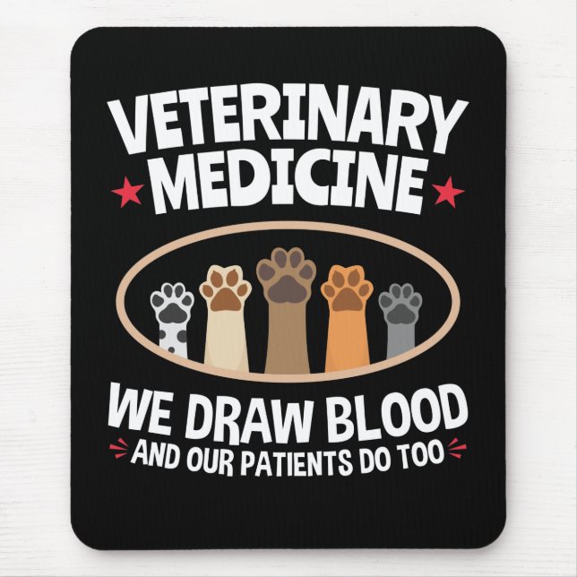 Veterinary Medicine We Draw Blood Funny Vet Tech Mouse Mat (Front)