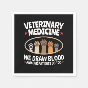 Veterinary Medicine We Draw Blood Funny Vet Tech Napkin