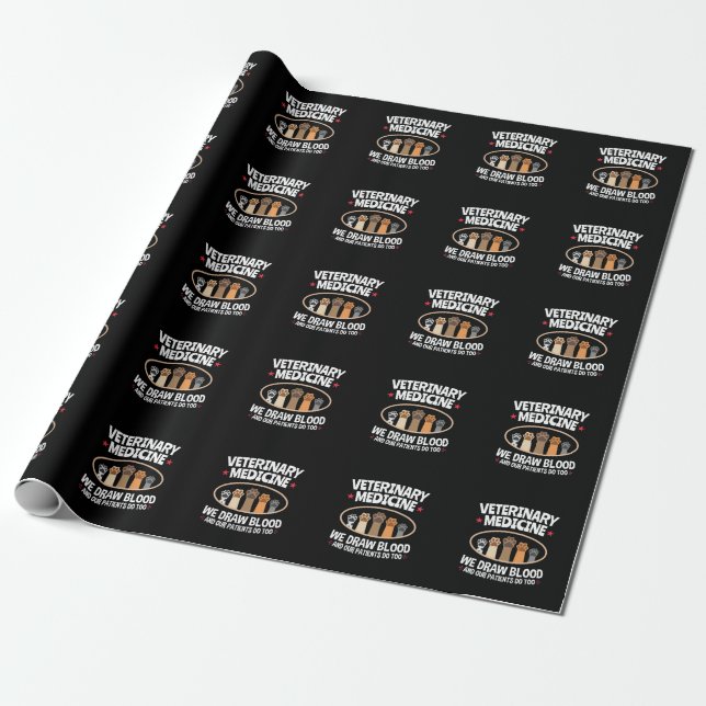 Veterinary Medicine We Draw Blood Funny Vet Tech Wrapping Paper (Unrolled)