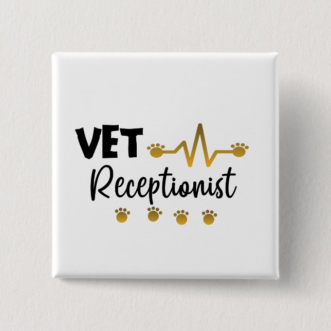 Veterinary Receptionist Veterinarian Animal   15 Cm Square Badge (Front)