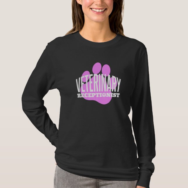Veterinary Receptionist Veterinarian Vet Tech Assi T-Shirt (Front)