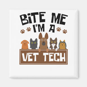 Veterinary Technician Bite Me I'm a Vet Tech Magnet