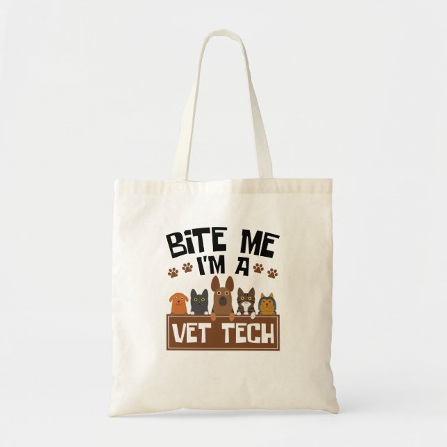 Veterinary Technician Bite Me I'm a Vet Tech Tote Bag (Front)