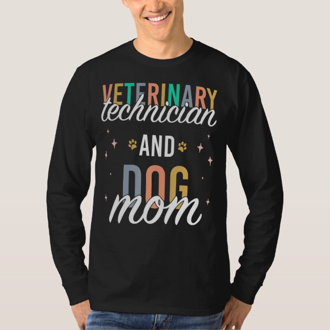 Veterinary Technician Dog Mum Cute Vet Tech T-Shirt (Front)