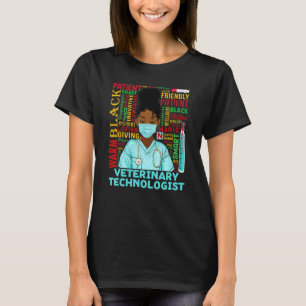 Veterinary Technologist African Women Black Histor T-Shirt