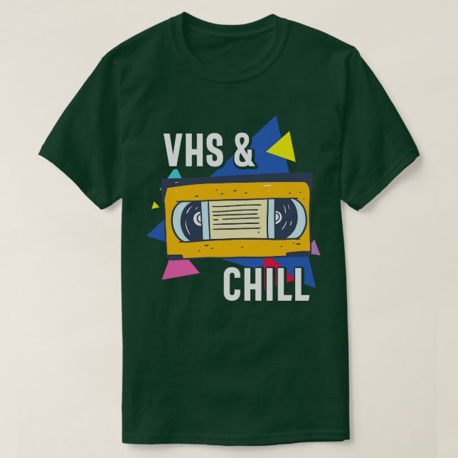 VHS and Chill Funny Retro VHS Tape Gift T-Shirt (Design Front)