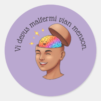 Vi devus malfermi vian menson. classic round sticker