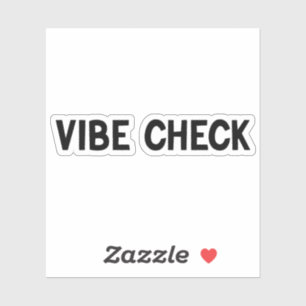 Vibe Check Sticker