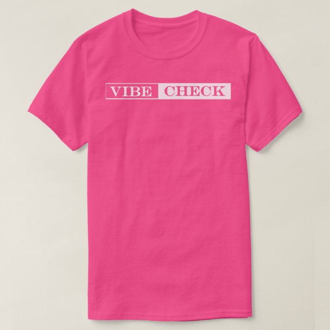 vibe check T-Shirt (Design Front)