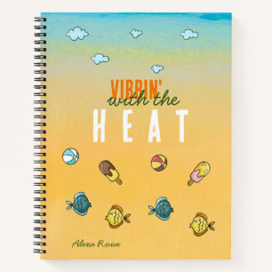 Vibein' with the HEAT - personalised summer  Notebook