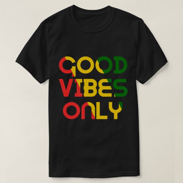 Vibes Good Only Rasta Reggae Roots Clothing Jamaic T-Shirt (Design Front)
