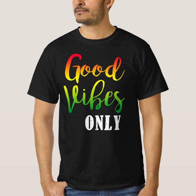 Vibes Good Only Rasta Reggae Roots T-Shirt (Front)