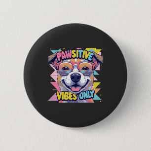 Vibes Only Funny Dog T-Shirt � Cool Dog 6 Cm Round Badge