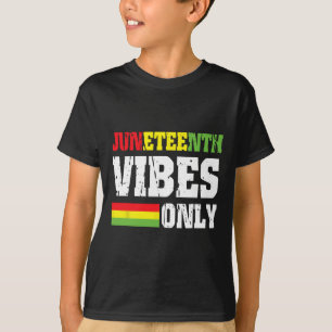 Vibes Only June 19 1865 Celebrate Black History 2 T-Shirt