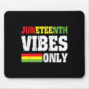 Vibes Only June 19 1865 Celebrate Black History 3 Mouse Mat