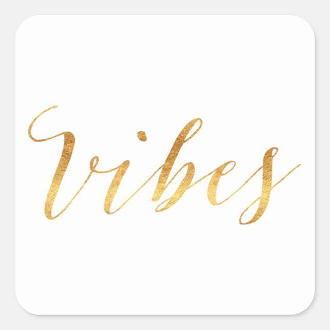 Vibes Quote Gold Faux Foil Vibe Quotes Metallic Square Sticker (Front)