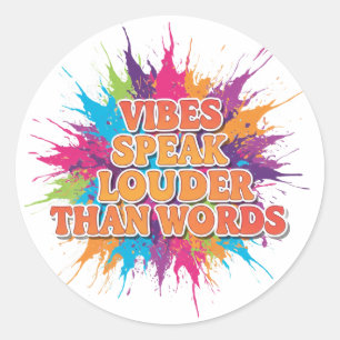 Vibes Speak Louder Than Words   Groovy Paint  Classic Round Sticker
