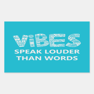 Vibes Speak Louder Than Words Rectangular Sticker