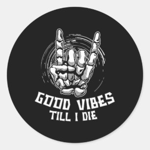 Vibes Till I Die - Skeleton Hand Halloween Classic Round Sticker