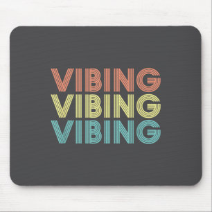 Vibing Shirt. Awesome Feeling, Feel Good Motivatio Mouse Mat
