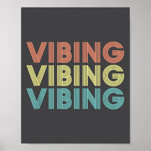 Vibing Shirt. Awesome Feeling, Feel Good Motivatio Poster