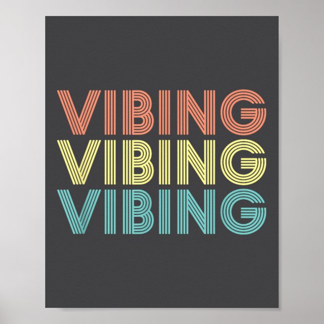 Vibing Shirt. Awesome Feeling, Feel Good Motivatio Poster (Front)