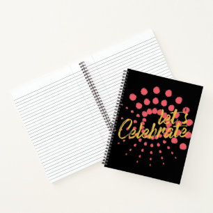 Vibrant, cheerful, fun design of "Let's Celebrate" Notebook