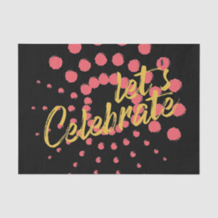 Vibrant, cheerful, fun design of "Let's Celebrate" Tissue Paper