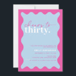 Vibrant Cheers to Thirty 30th Birthday Party Invitation<br><div class="desc">This vibrant 30th birthday party invitation is perfect for a modern birthday party. The simple design features contemporary sky blue background with wavy border. Customisable in any colour. Keep the design minimal and elegant, as is, or personalise it by adding your own graphics and artwork. For more advanced customisation of...</div>